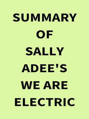 cover image of Summary of Sally Adee's We Are Electric